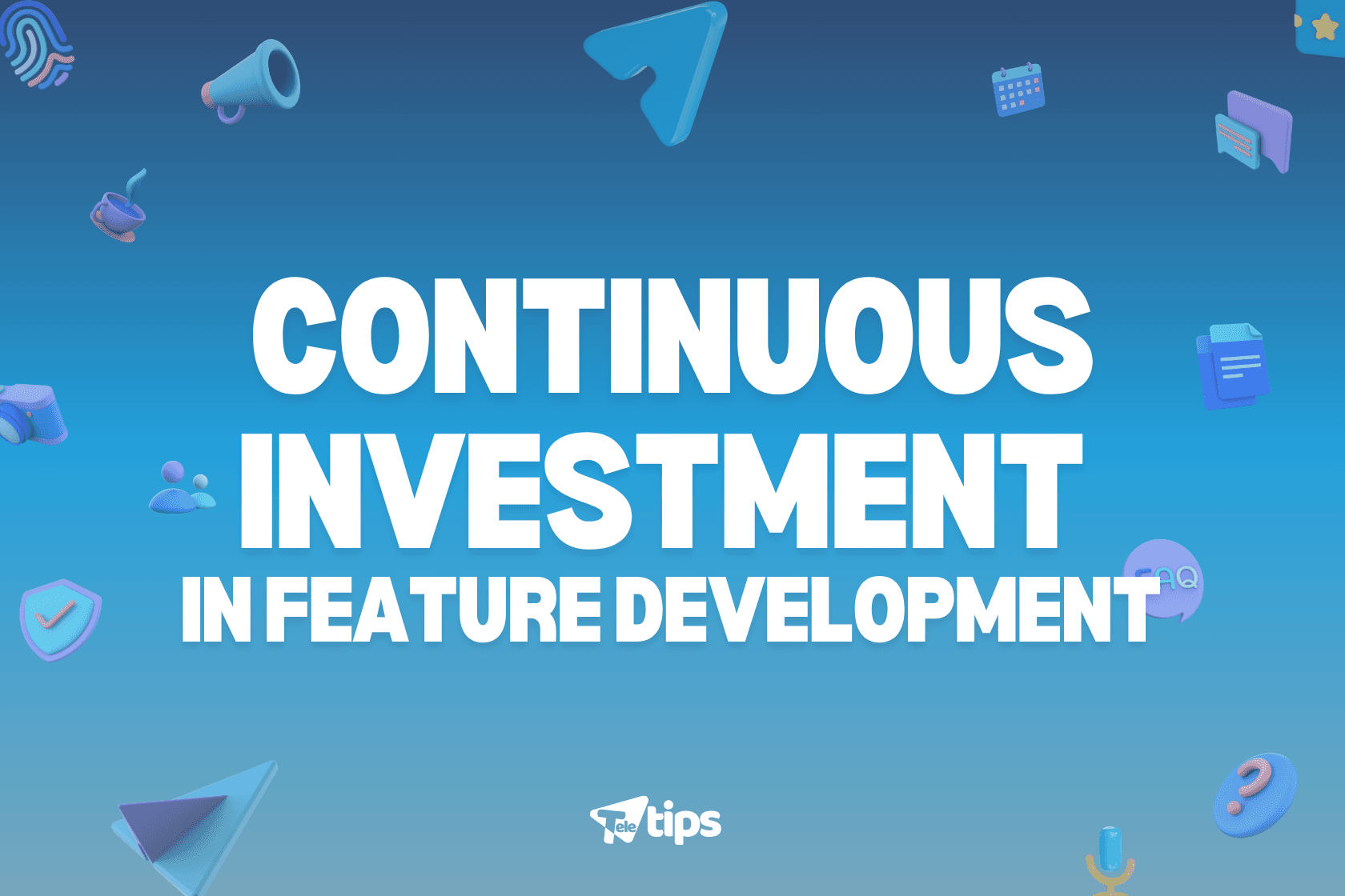 Continuous Investment in Feature Development image 