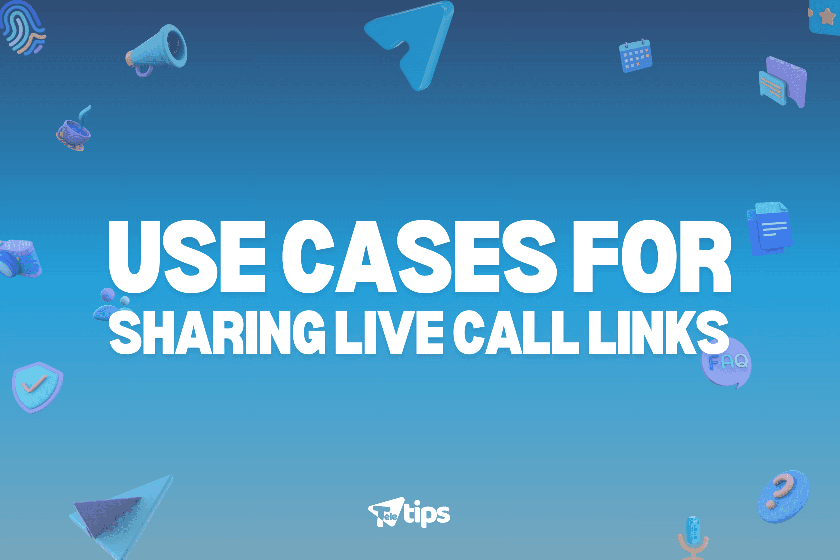 Use Cases for Sharing Live Call Links image 